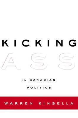 Kicking Ass In Canadian Politics