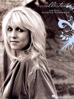 Recollection: The Best of Nichole Nordeman