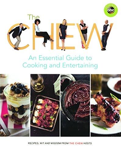 The Chew: An Essential Guide to Cooking and Entertaining