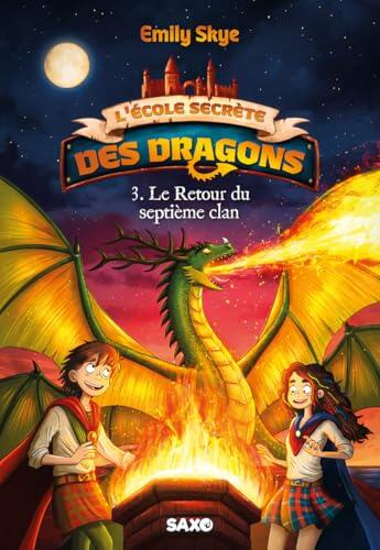 L'École Secrète des Dragons: Le Retour du Septième Clan