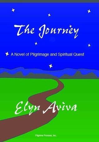 The Journey: A Novel of Pilgrimage and Spiritual Quest