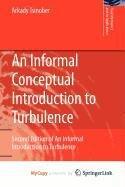 An Informal Conceptual Introduction to Turbulence