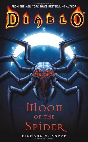 Diablo: Moon of the Spider (The Diablo Series) by Richard A. Knaak