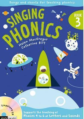Singing Phonics: Book 3: Song and Chants for Teaching Phonics