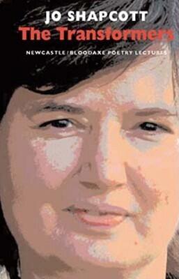 The Transformers: Newcastle/Bloodaxe Poetry Lectures