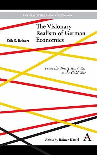 The Visionary Realism of German Economics: From the Thirty Years' War to the Cold War