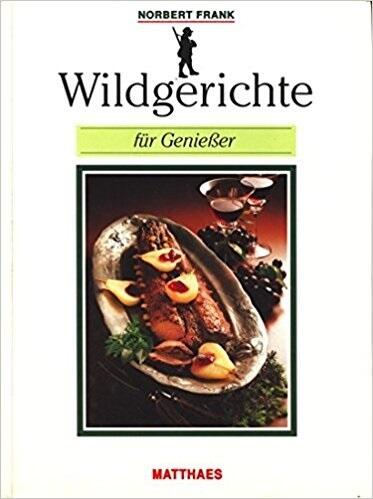 Wildgerichte für Geniesser