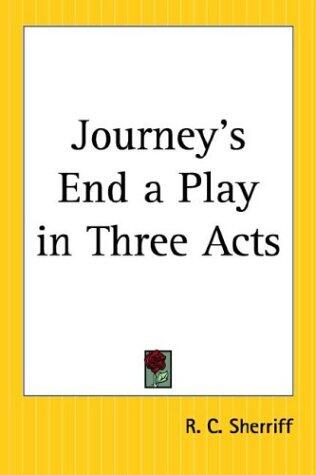 Journey's End: A Play in Three Acts