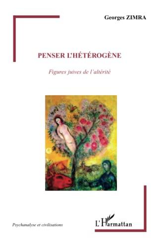 Penser l'Hétérogène: Figures Juives de l'Altérité