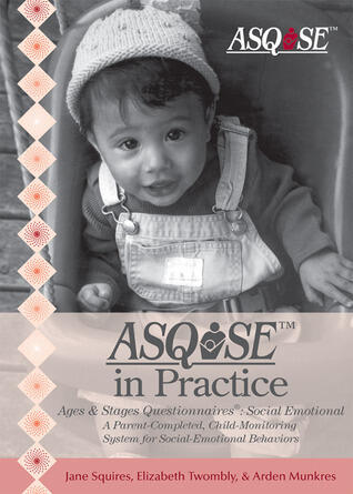 Ages  Stages Questionnaires®: Social Emotional (ASQ:SE) in Practice