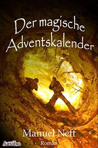 Der magische Adventskalender: Fantasy Buch für Kinder - ideal zum Vorlesen
