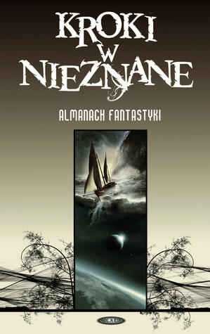 Kroki w nieznane. Almanach fantastyki 2007
