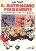 Il matrimonio permanente: Le incompatibili gioie di Blondie e Dagoberto