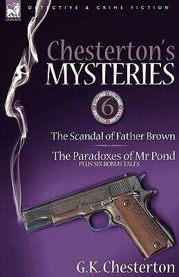 The Scandal of Father Brown; The Paradoxes of Mr Pond Plus Six Bonus Tales