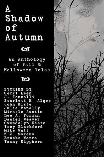 A Shadow of Autumn: An Anthology of Fall and Halloween Tales