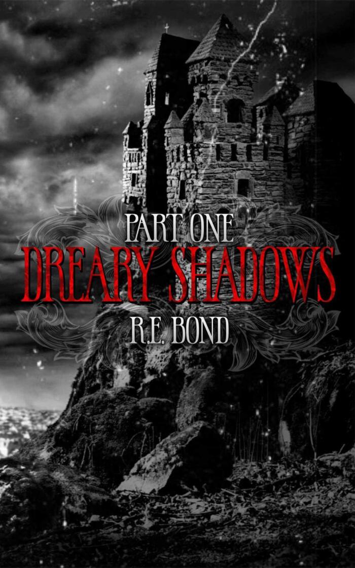 Dreary Shadows Part One