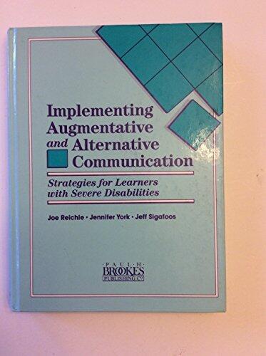Implementing Augmentative and Alternative Communication: Strategies for Learners With Severe Disabilities