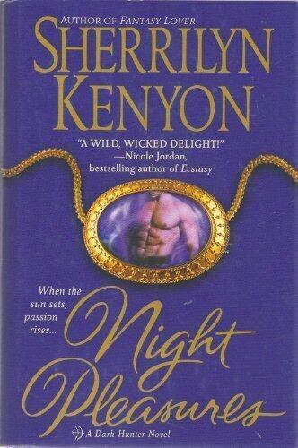 Night Pleasures (Dark-Hunter, Book 2) Book club edition by Sherrilyn Kenyon published by St. Martin's Press (2002) [Hardcover]
