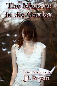 The Monster in the Garden: Four Short Stories