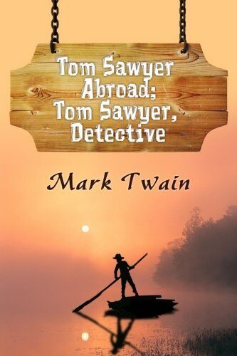 Tom Sawyer Abroad; Tom Sawyer, Detective
