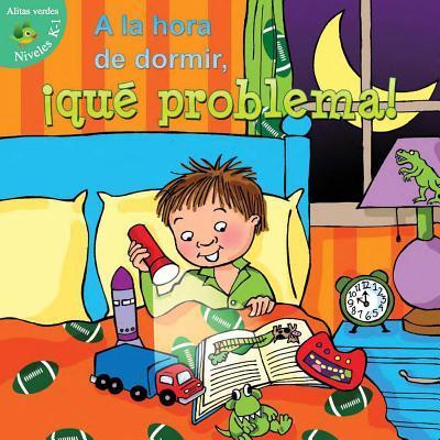a la Hora de Dormir, Que Problema!