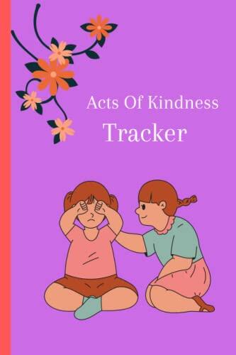 Acts of Kindness Tracker For Kids: Best Gift for Kids, Encourage your children to be more kind and Give Them a Heart for each kind deed