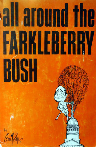 All Around the Farkleberry Bush