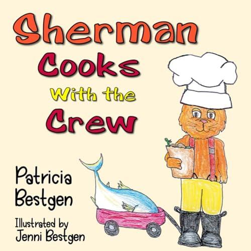 Sherman Cooks With the Crew