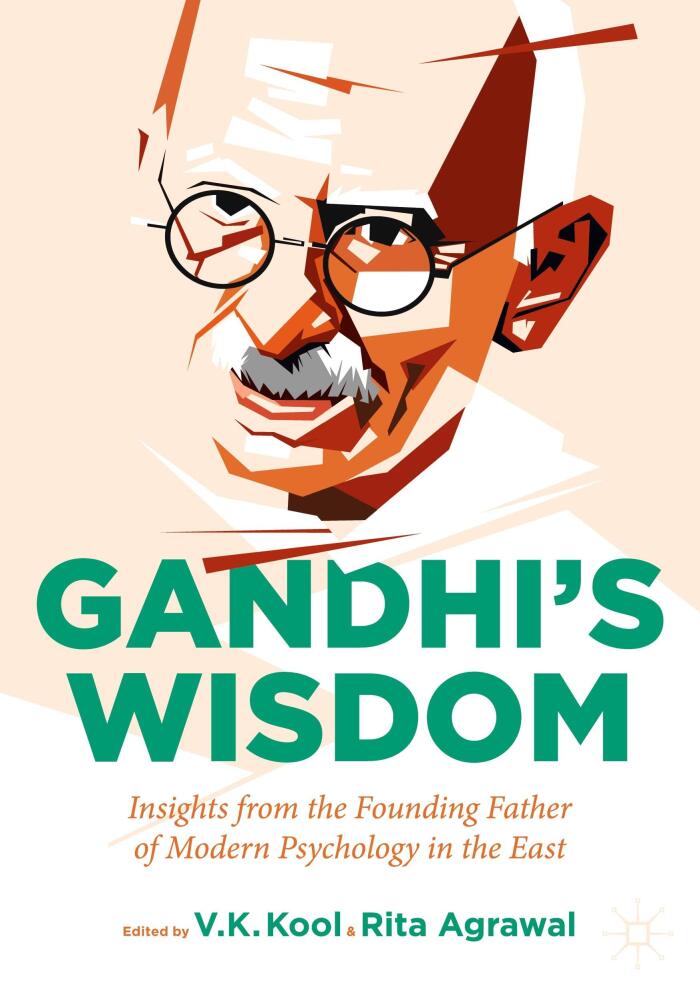 Gandhi’s Wisdom: Insights from the Founding Father of Modern Psychology in the East