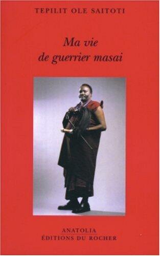 Ma vie de guerrier masai