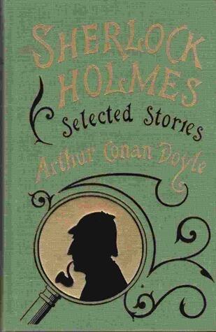 Sherlock Holmes: Selected Stories
