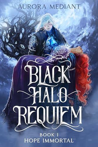 Black Halo Requiem: Book I: Hope Immortal