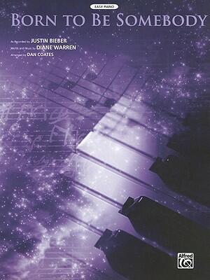 Born to Be Somebody (from Never Say Never): Easy Piano, Sheet