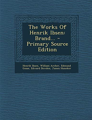 The Works Of Henrik Ibsen: Brand... - Primary Source Edition