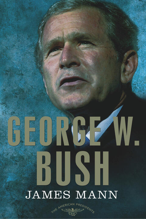 George W. Bush (The American Presidents Series: The 43rd President, 2001-2009)
