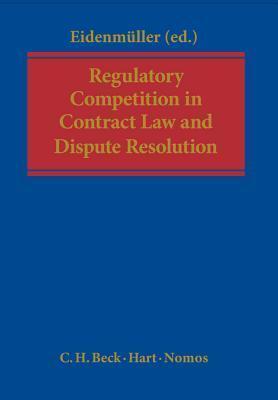 Regulatory Competition in Contract Law and Dispute Resolution