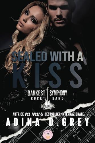 Sealed with a Kiss: Prequel