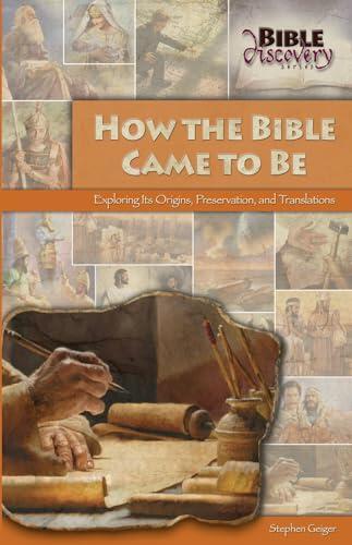 How the Bible Came to Be: Exploring Its Origins, Preservation, and Translations