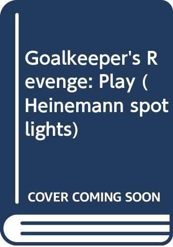 The Play of "The Goalkeeper's Revenge"