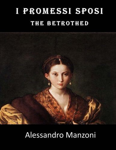 I Promessi Sposi: The Betrothed