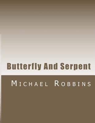 Butterfly and Serpent