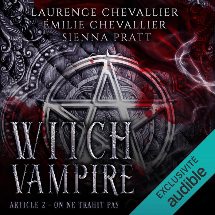 Witch Vampire [French edition]: Article 2 : On ne trahit pas