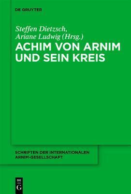 Achim Von Arnim Und Sein Kreis