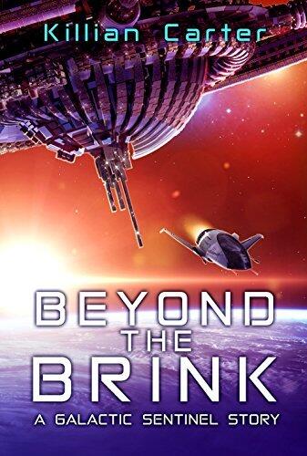 Beyond The Brink: A Galactic Sentinel Story