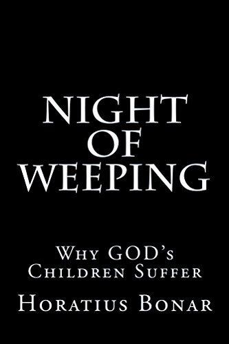 Night of Weeping: Why GOD's Children Suffer