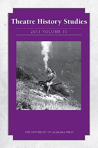 Theatre History Studies 2011, Vol. 31