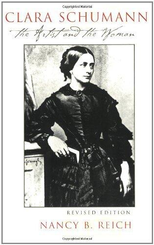 By Nancy B. Reich - Clara Schumann: The Artist and the Woman: 2nd (second) Edition