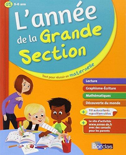L'année de la Grande Section - Tout pour réussir en maternelle