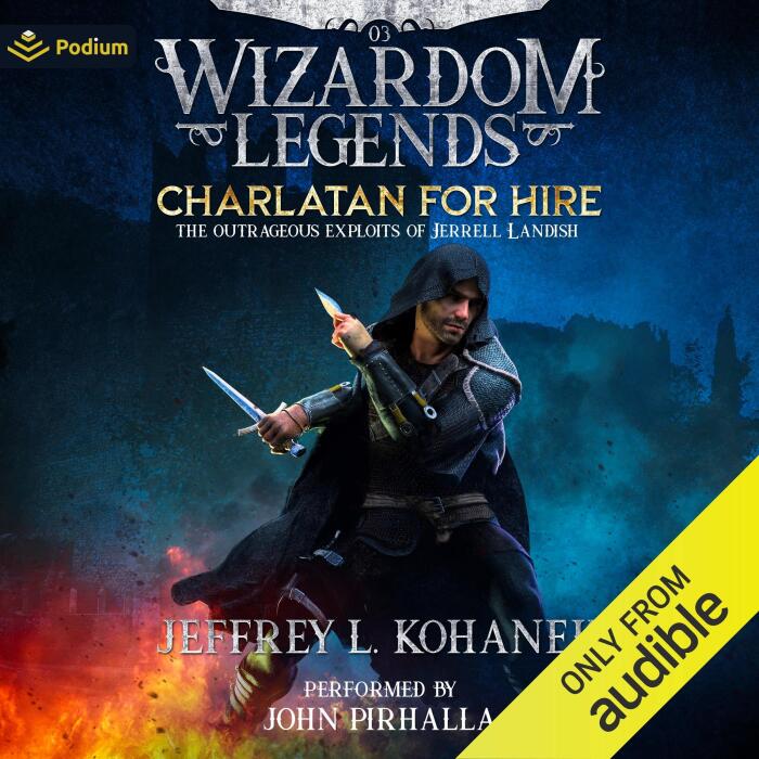 Wizardom Legends: Charlatan for Hire: The Outrageous Exploits of Jerrell Landish, Book 3