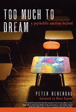 Too Much to Dream: A Psychedelic American Boyhood